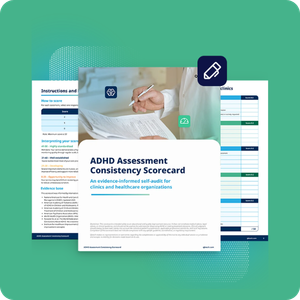 ADHD assessment consistency scorecard