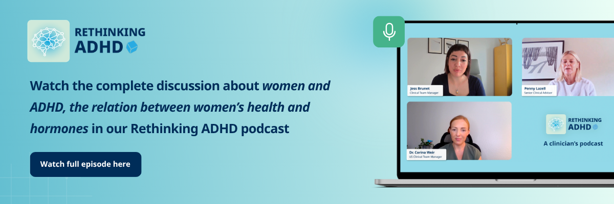learn about womens health and hormones and how adhd in women changes across the lifespan in the Rethinking ADHD Podcast for clinicians, by ADHD experts